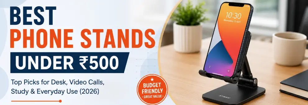 best phone stands under ₹500 in India 2026