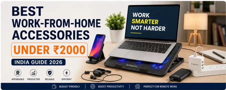 Best Work-From-Home Accessories Under ₹2000 desk setup