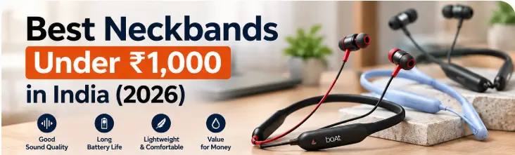Best Neckbands Under 1000 in India 2026 – Top 5 Picks