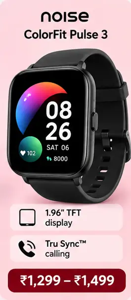 Noise ColorFit Pulse 3 smartwatch with 1.96-inch TFT display and Tru Sync calling